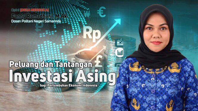
					Peluang dan Tantangan Investasi Asing bagi Pertumbuhan Ekonomi Indonesia