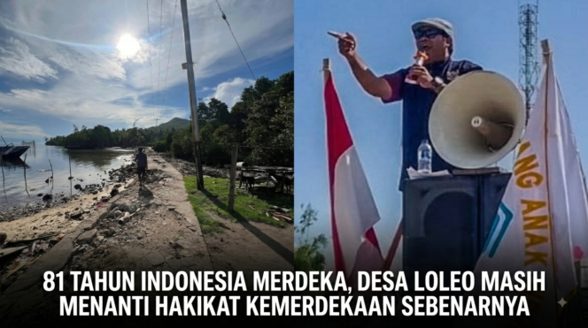 
					Jeritan dari Halmahera Selatan: Ketika Kemerdekaan Belum Menyapa Rakyat Desa Loleo